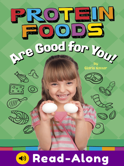 Title details for Protein Foods Are Good for You! by Gloria Koster - Available